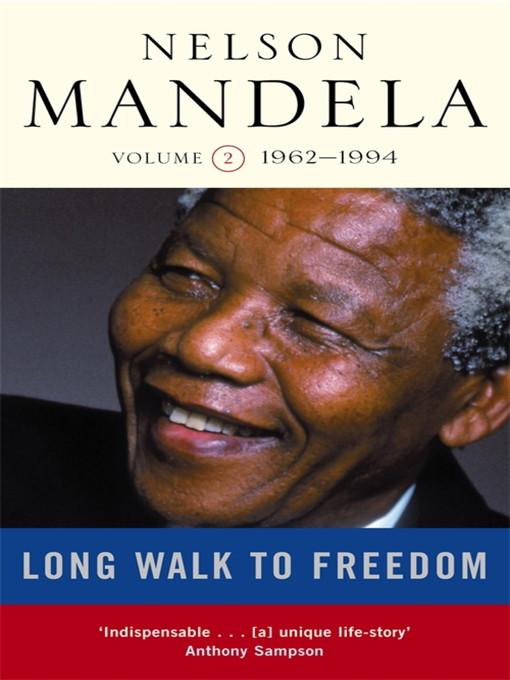 A Long Walk to Freedom, Volume 2 (eBook): 1962-1994